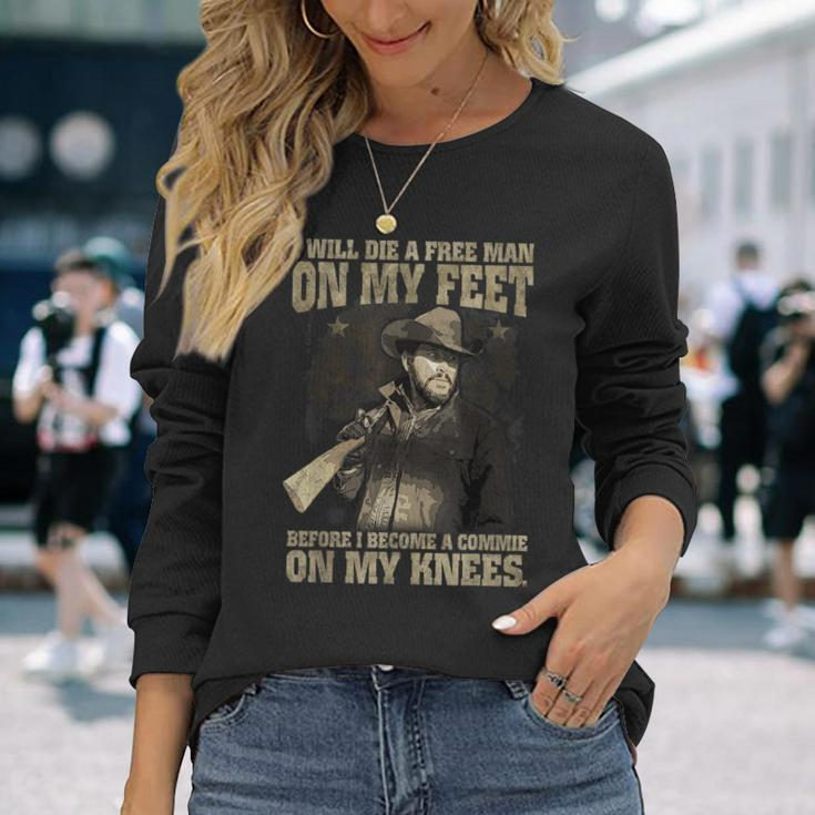 I Will Die A Free Man On My Feet Long Sleeve T-Shirt Gifts for Her