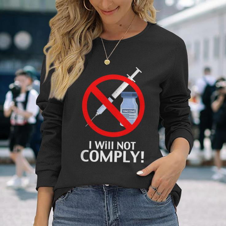 I Will Not Comply Vaccine Long Sleeve T-Shirt Gifts for Her