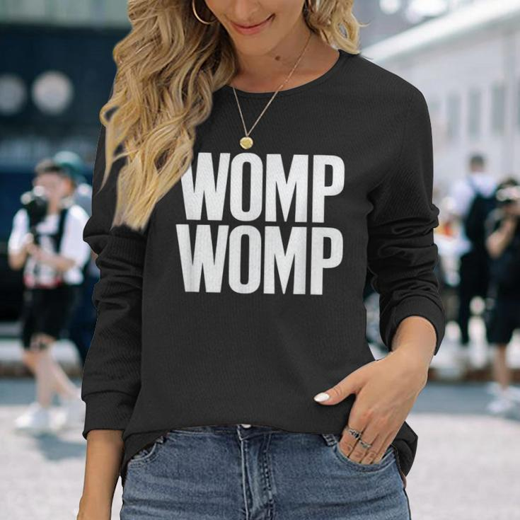 Womp Womp Meme Humor Quote Graphic Top Long Sleeve T-Shirt Gifts for Her