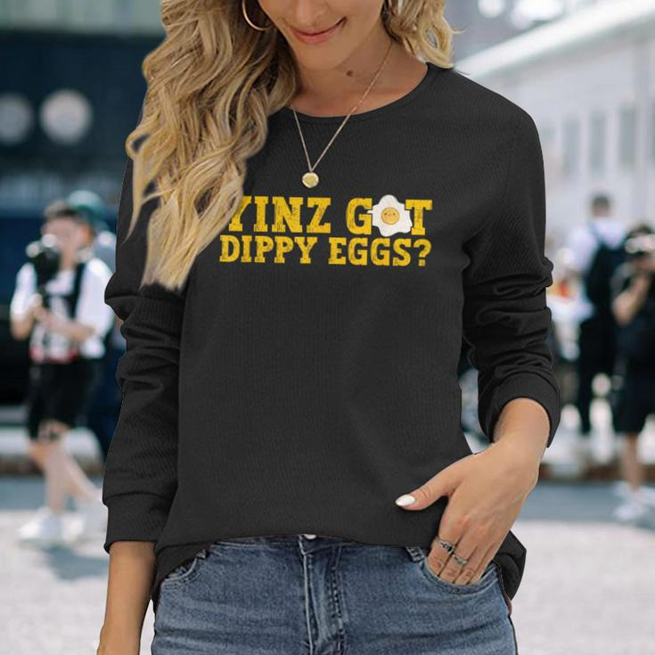 Yinz Got Dippy Eggs Jagoff Pittsburgh Pennsylvania Yinzer Long Sleeve T-Shirt Gifts for Her