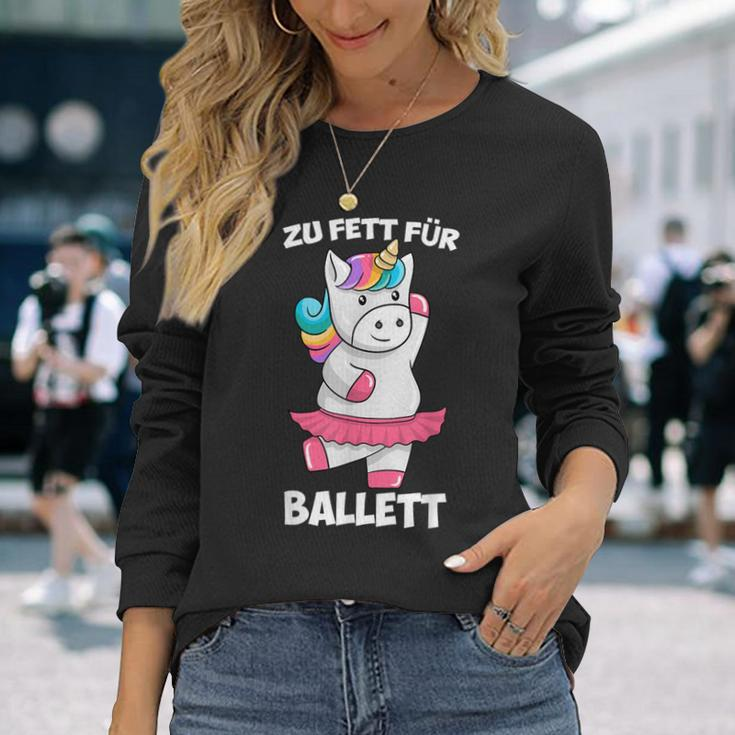 Zu Fett For Ballet Thick Unicorn Fat Unicorn Tutu Langarmshirts Geschenke für Sie