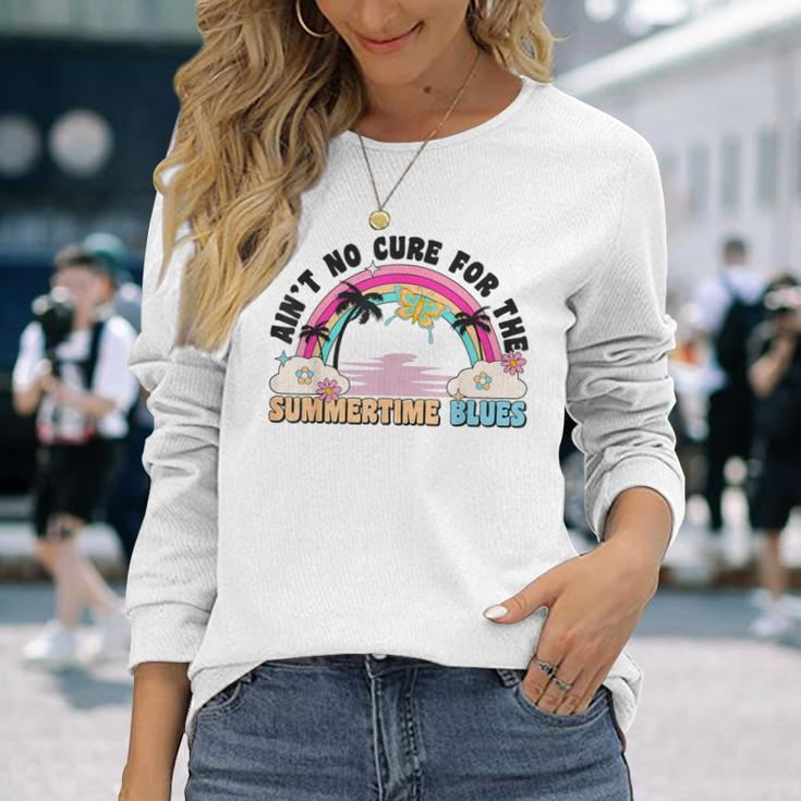 Ain't No Cure For The Summertime Blues Summer 2023 Long Sleeve T-Shirt Gifts for Her