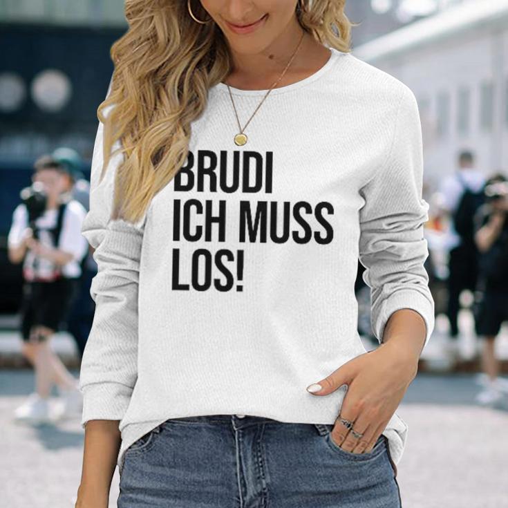 Brudi Brudi Bruder Bro Muss Weg Rap Fan Langarmshirts Geschenke für Sie