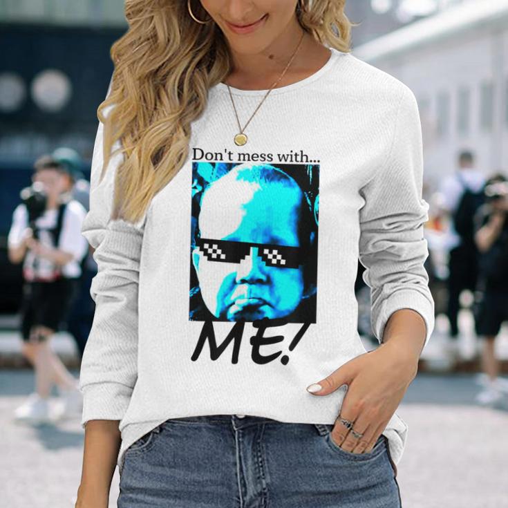 Coole Leg Dich Nicht Mit Mir An Entwurf Langarmshirts Geschenke für Sie