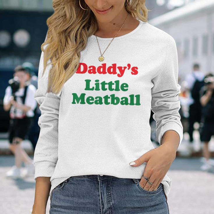 Daddy Little Meatball Italian Long Sleeve T-Shirt Gifts for Her
