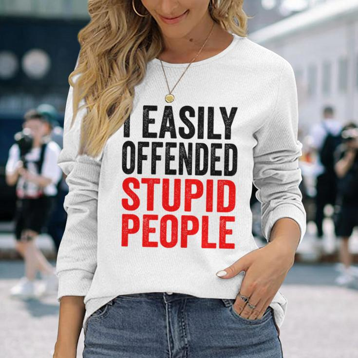 I Easily Offended Stupid People Vintage Long Sleeve T-Shirt Gifts for Her