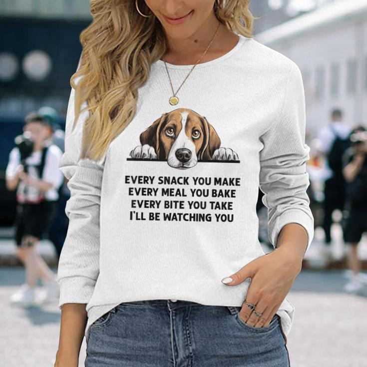 Every Snack You Make Every Meal You Bake Beagle Long Sleeve T-Shirt Gifts for Her