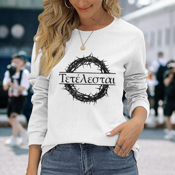 It Is Finished Tetelestai Greek Bible Verse Jesus Christ Long Sleeve T-Shirt Gifts for Her
