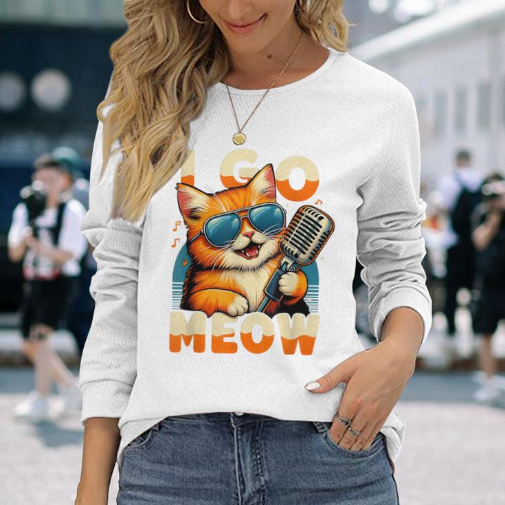 Cat Owner I Go Meow Singing Cat Meme Cat Lovers Long Sleeve T-Shirt Gifts for Her