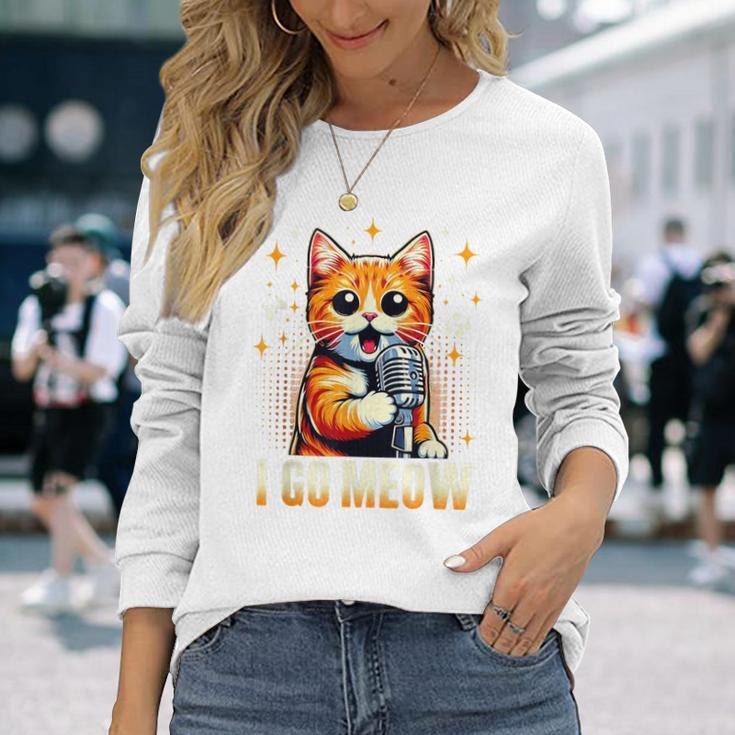 I Go Meow Cat Lovers Singing Cat Meme Cat Owner Long Sleeve T-Shirt Gifts for Her