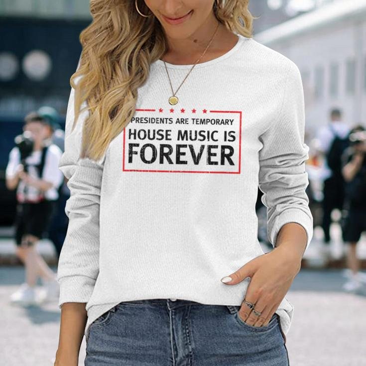 House Music Lover Quote Dj Edm Raver Long Sleeve T-Shirt Gifts for Her