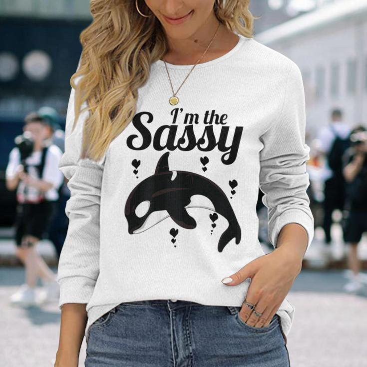 I'm The Sassy Orca & Killer Whale For Sea & Ocean Fans Long Sleeve T-Shirt Gifts for Her