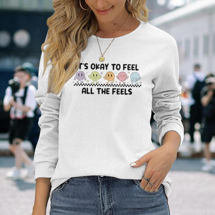 It's Okay To Feel All The Feels Mental Health Long Sleeve T-Shirt Gifts for Her