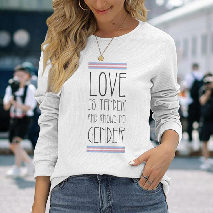 Love Is Tender And Knows No Gender Lgbt Transgender Trans Long Sleeve T-Shirt Gifts for Her