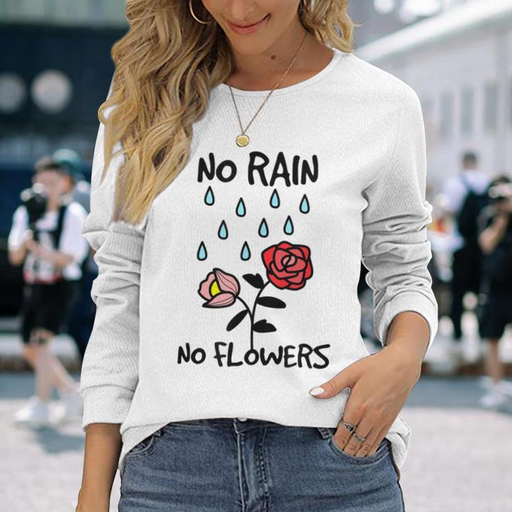 No Rain No Flowers Graphic Long Sleeve T-Shirt Gifts for Her