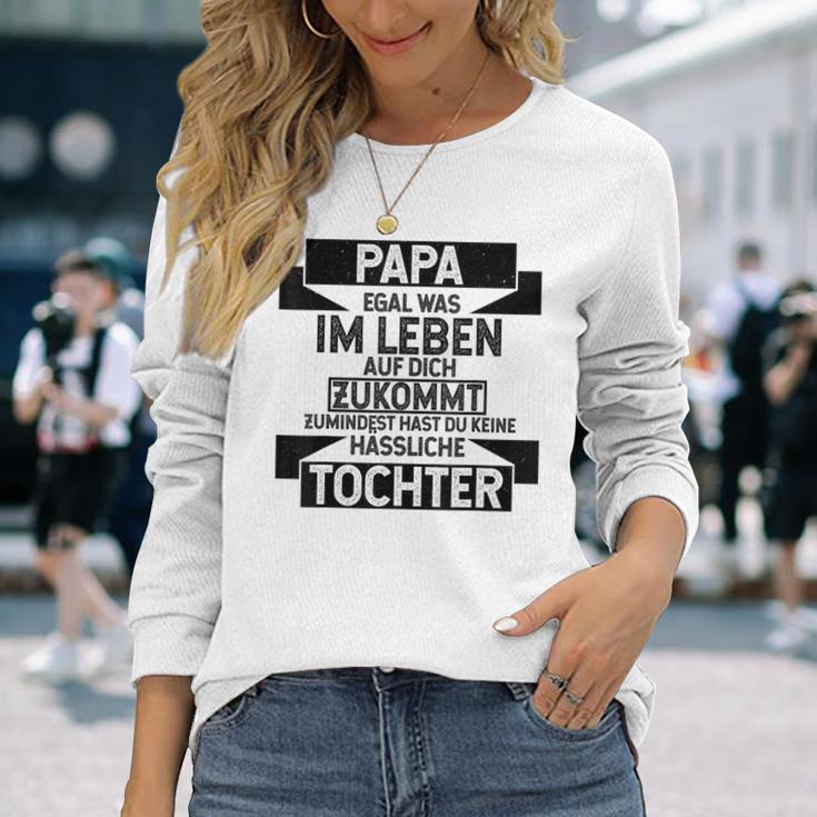 Papa Zumindest Hast Du Keine Uässliche Tochter Bester Papa Langarmshirts Geschenke für Sie