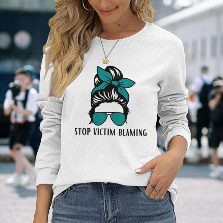 Stop Victim Blaming Sexual Assault Awareness Month Long Sleeve T-Shirt Gifts for Her