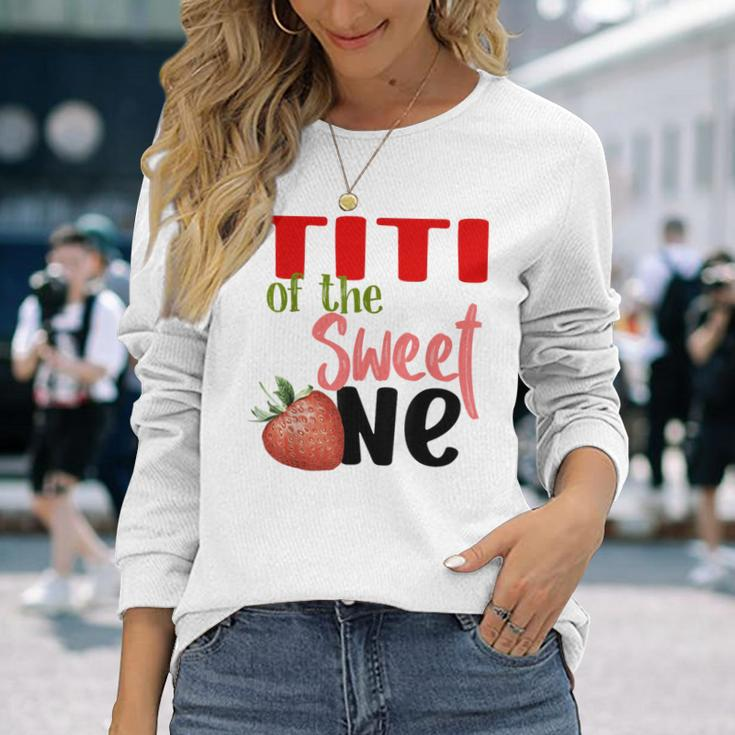 Titi The Sweet One Strawberry Birthday Family Party Long Sleeve T-Shirt Gifts for Her