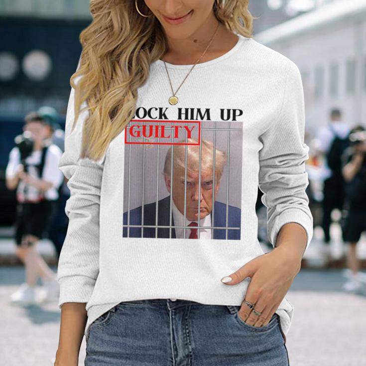 Trump Hot Lock Him Up Guilty Jail Prison Anti-Trump Long Sleeve T-Shirt Gifts for Her