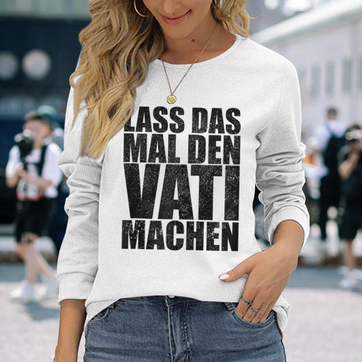 Vatertag Papa Lass Das Mal Denati Machen Retro Spruch Kapuzenjacke Langarmshirts Geschenke für Sie