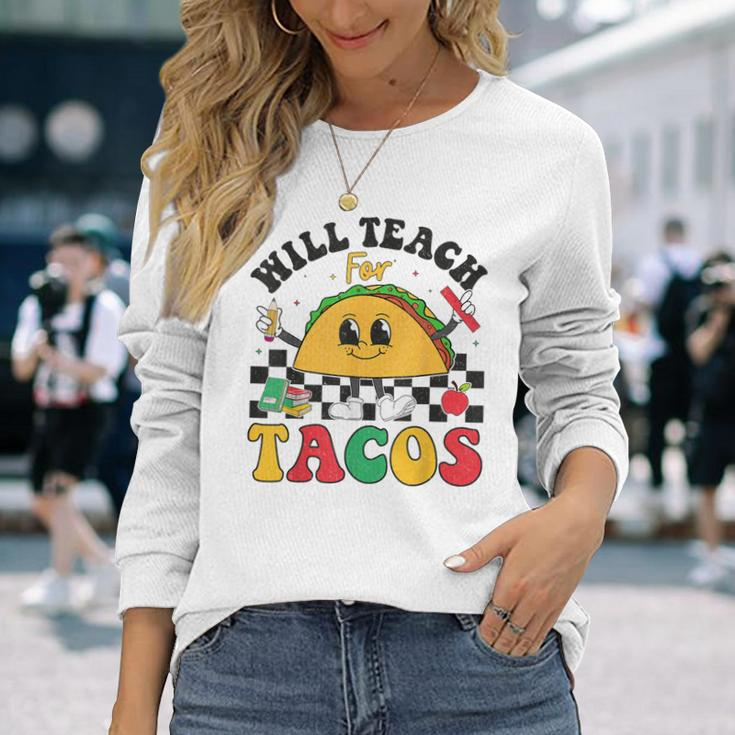 Will Teach For Tacos Lover Cute Cinco De Mayo Teacher Long Sleeve T-Shirt Gifts for Her