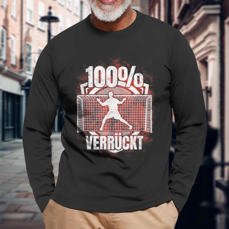 100 Verrückt Saying Handball Goalkeeper Langarmshirts Geschenke für alte Männer