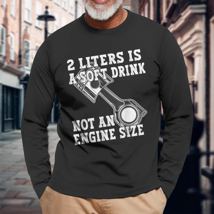 2 Liters Is A Soft Drink Not An Engine Size Langarmshirts Geschenke für alte Männer