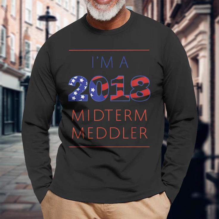 2018 Midterm Meddler Long Sleeve T-Shirt Gifts for Old Men