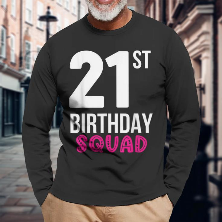 21St Birthday Squad Party Long Sleeve T-Shirt Gifts for Old Men