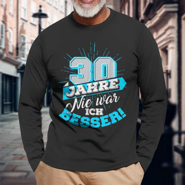 30 Jahre Nie War Ich Besser Birthday Langarmshirts Geschenke für alte Männer