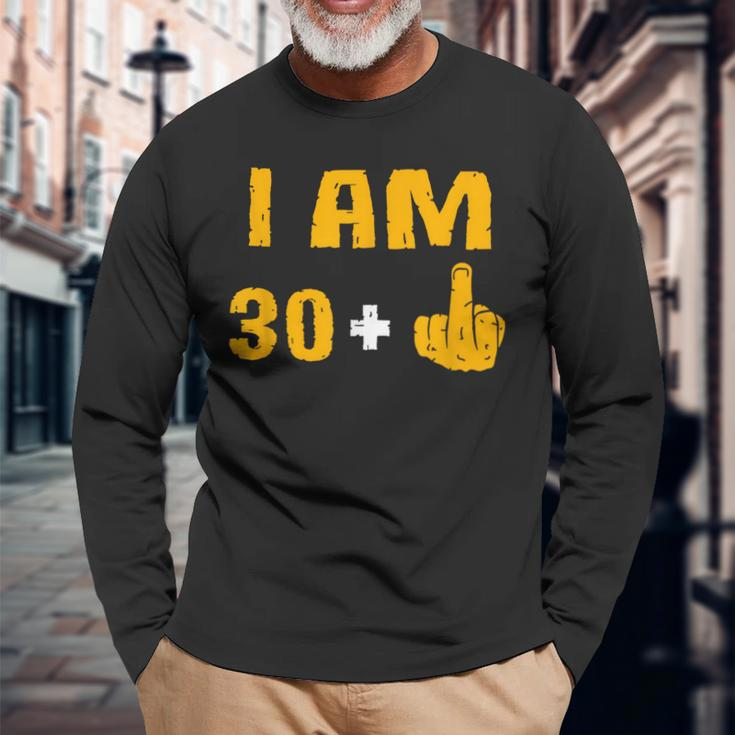 I Am 30 Plus 1 31St Birthday 31 Years Old Bday Party Long Sleeve T-Shirt Gifts for Old Men
