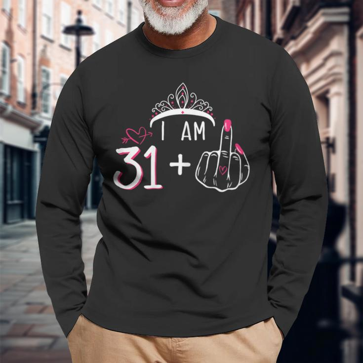 I Am 31 Plus 1 Middle Finger 32Th Women's Birthday Long Sleeve T-Shirt Gifts for Old Men