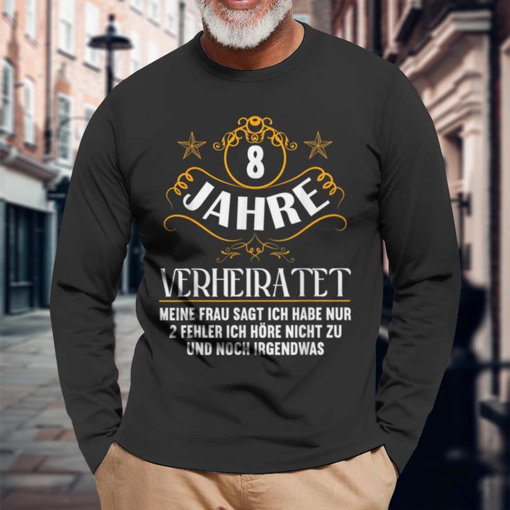 8 Jahreerheiratet Nur 2 Fehler Hörre Nicht 8Th Hochzeitstag Langarmshirts Geschenke für alte Männer