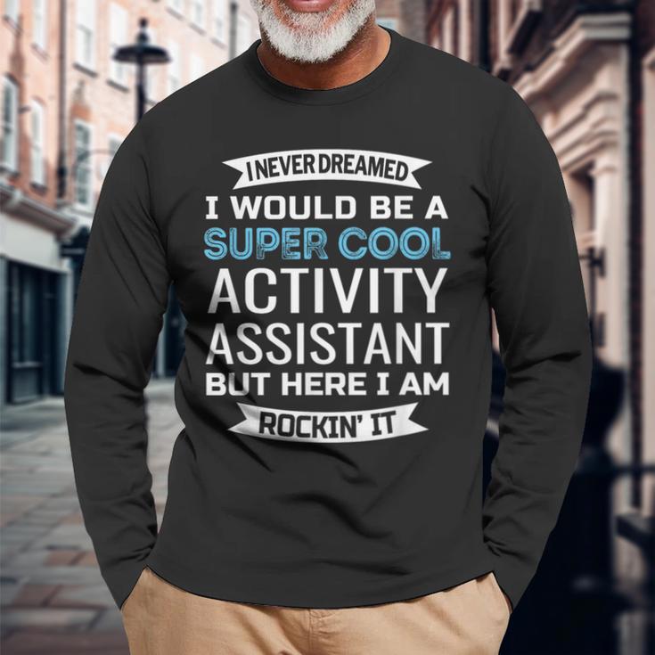 Activity Assistant Activities Professional Week Long Sleeve T-Shirt Gifts for Old Men