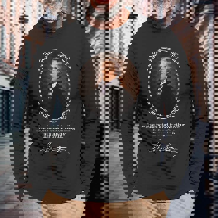 Alexander Hamilton Quote Hamilton Signature Long Sleeve T-Shirt Gifts for Old Men