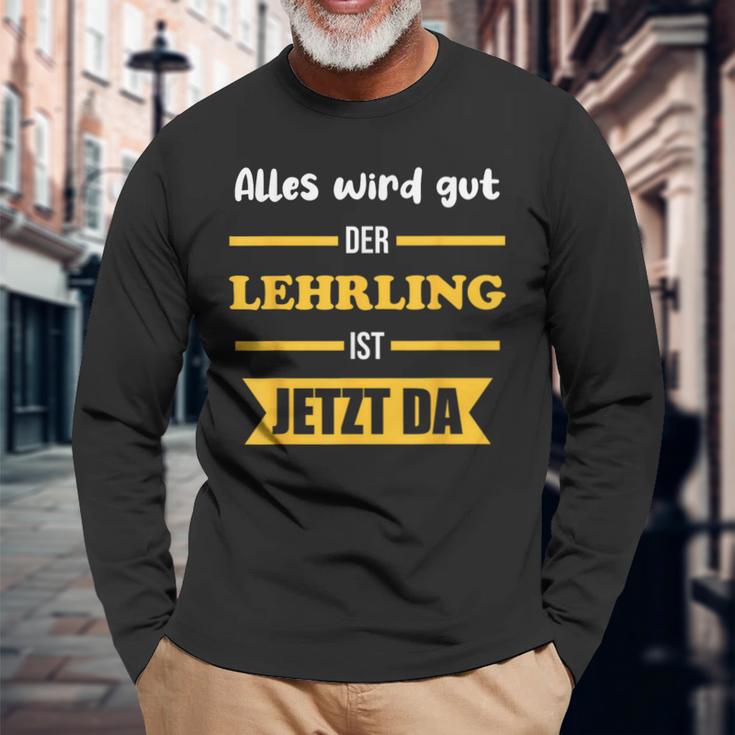 Alles Wird Gut Der Lehrling Ist Jetzt Da Langarmshirts Geschenke für alte Männer