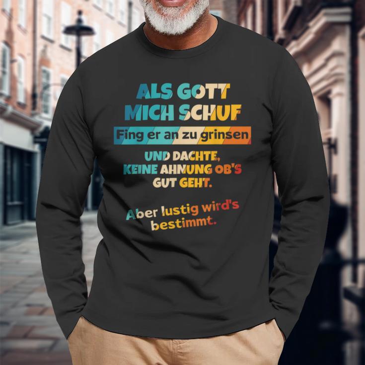 Als Gott Mich Schuf Fing Er An Zu Grinsen Humour Langarmshirts Geschenke für alte Männer