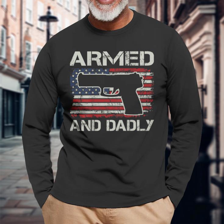 Armed And Dadly Fathers Day Gun Owner Dad On Back Long Sleeve T-Shirt Gifts for Old Men