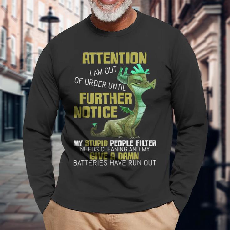 Attention I Am Out Of Order Until Further Notice Awesome Long Sleeve T-Shirt Gifts for Old Men