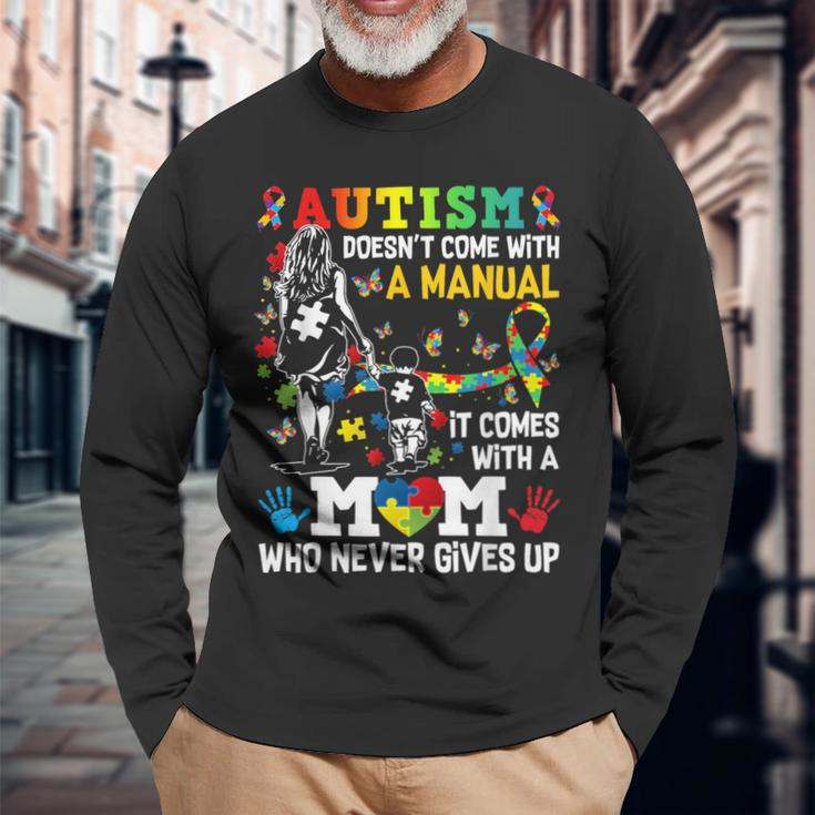 Autism Awareness 2024 Doesn't Come With A Manual Autism Mom Long Sleeve T-Shirt Gifts for Old Men