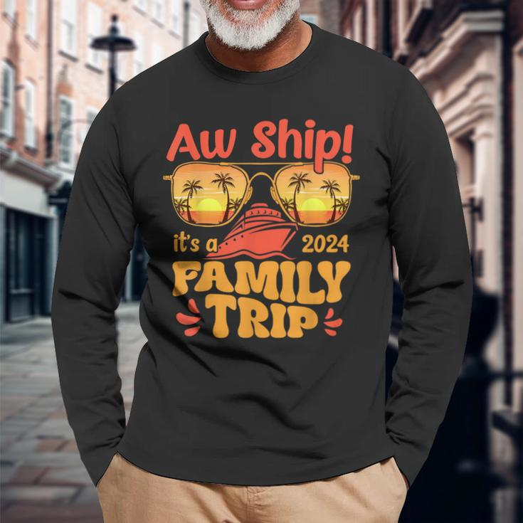 Aw Ship It's A Family Trip 2024 Family Cruise Squad Matching Long Sleeve T-Shirt Gifts for Old Men
