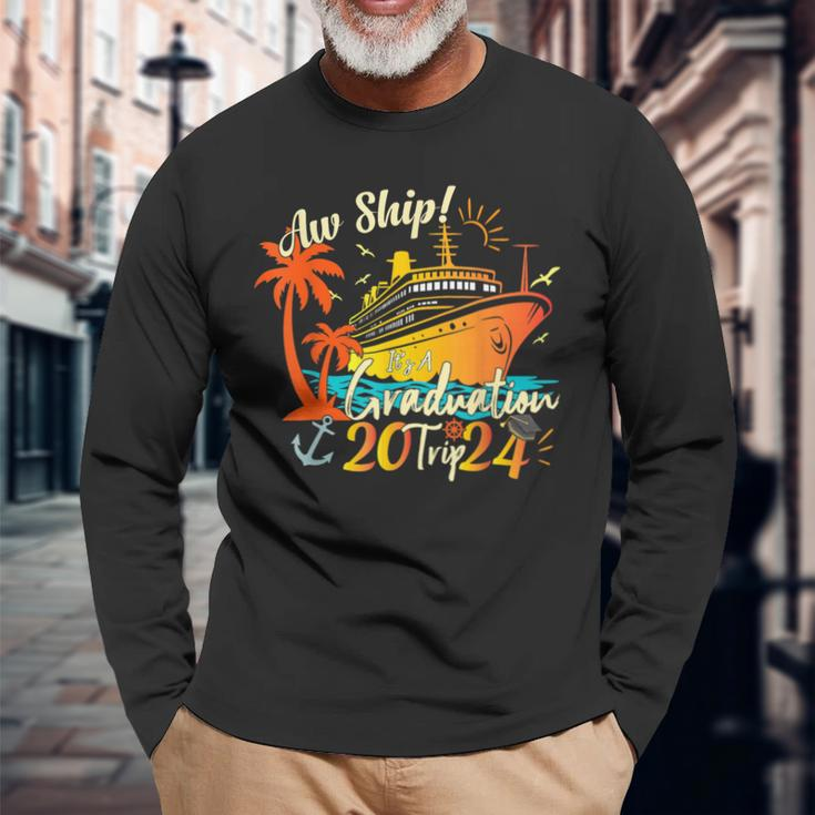 Aw Ship It's A Graduation Trip 2024 Graduation Cruise 2024 Long Sleeve T-Shirt Gifts for Old Men