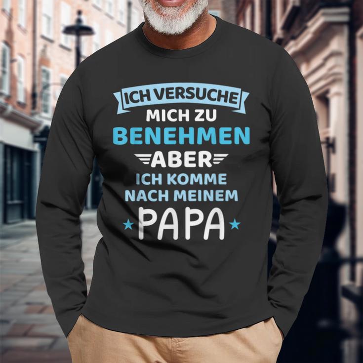 Baby Childersuche Zu Benehmen Komme Nach Fater Papa Boy Langarmshirts Geschenke für alte Männer