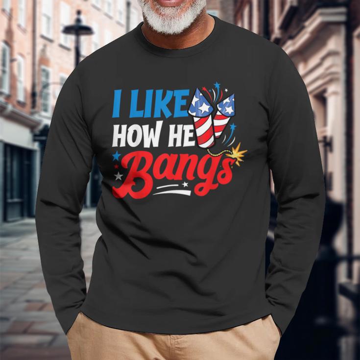 I Like How He Bangs Fireworks 4Th Of July Couples Long Sleeve T-Shirt Gifts for Old Men