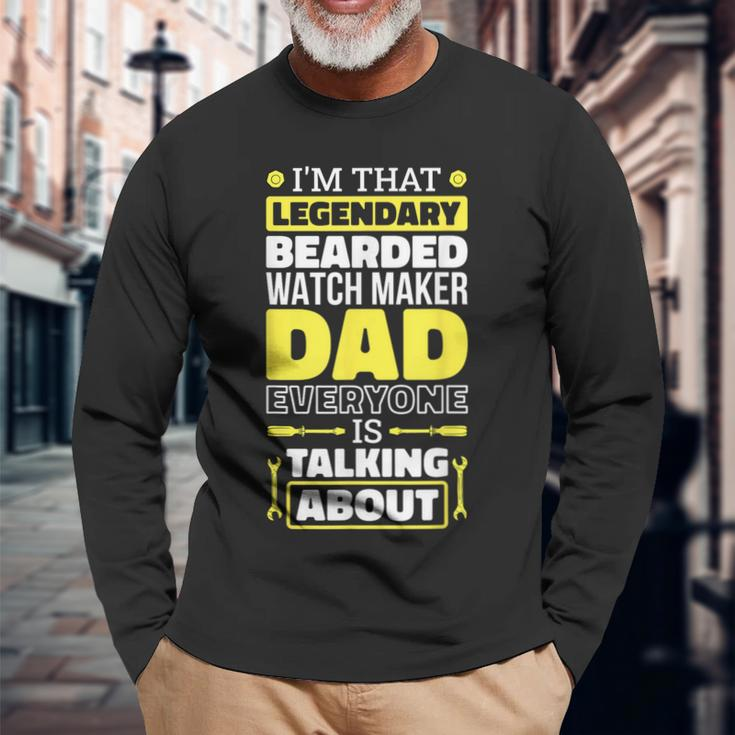 Bearded Watch Maker Dad And Horologist For Father's Day Long Sleeve T-Shirt Gifts for Old Men