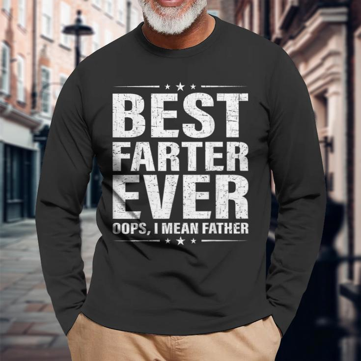 Best Farter Ever Oops I Mean Father Fart Retro Father's Day Long Sleeve T-Shirt Gifts for Old Men