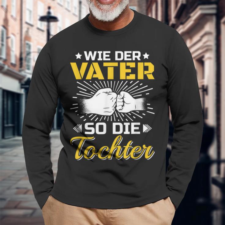 Bester Papa Der Welt Father's Day Wie Der Fater So Die Tochter S Langarmshirts Geschenke für alte Männer