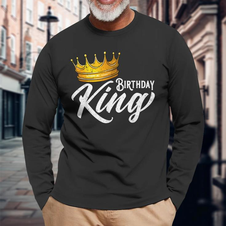 Birthday King Birthday Boys Birthday Long Sleeve T-Shirt Gifts for Old Men