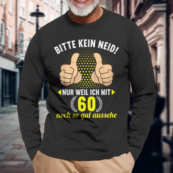 Bitte Kein Neid Weil Ich Mit 60 So Gut Aussehe 60Geburtstag Langarmshirts Geschenke für alte Männer