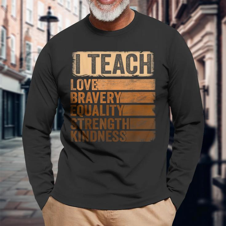 Black History Month Apparel I Teach Black History Teacher Long Sleeve T-Shirt Gifts for Old Men